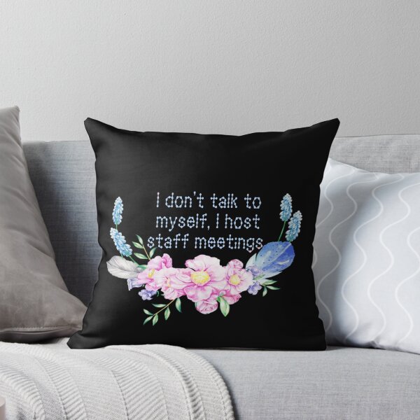 Item preview, I don't talk to myself, I host staff meetings  designed and sold by Tymber2018.