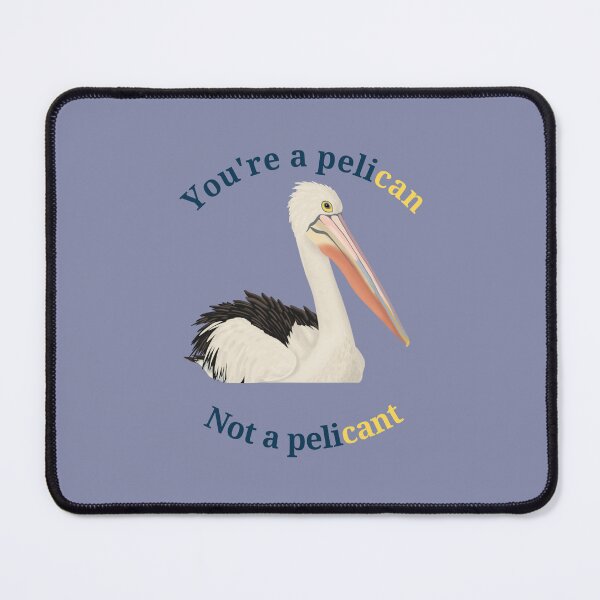 Item preview, Pelican, Not a Pelicant designed and sold by MaddysMStudio.