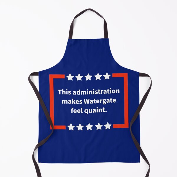 Item preview, This administration makes watergate feel quaint. designed and sold by Rachel the Artist .