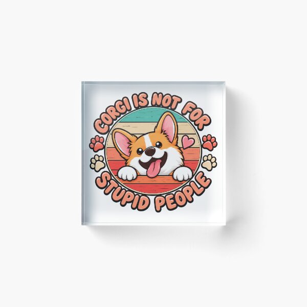 Item preview, corgi is not for stupid people retro corgi dog designed and sold by WehnerCarmela.