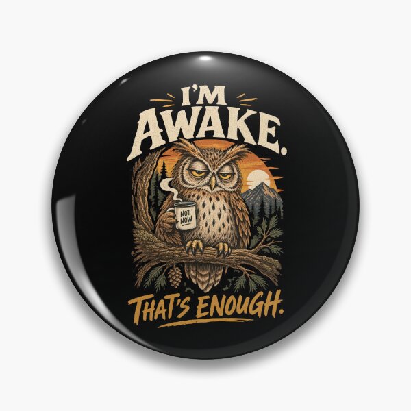 Item preview, I’m Awake That’s Enough Funny Sleepy Owl Introvert designed and sold by RetroAnimal.
