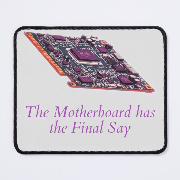 Item preview, The Motherboard has the final say, a software gift for the computer geek designed and sold by PiperParrot.