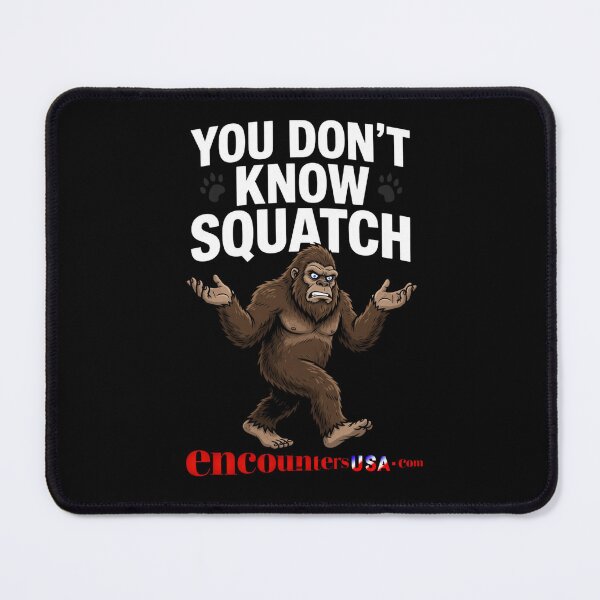 Item preview, You Don’t Know Squatch – Funny Bigfoot designed and sold by Heinessight Merch.
