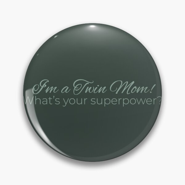 Item preview, I'm a twin mom, what is your superpower? designed and sold by Rock An Design.