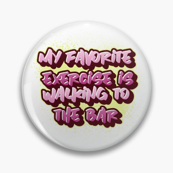 Item preview, My Favorite Exercise is walking to the bar   designed and sold by CreationsbYKz.