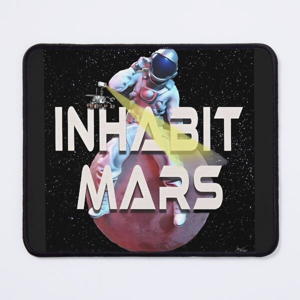 Item preview, Inhabit Mars designed and sold by aliengalaxiesglobal.
