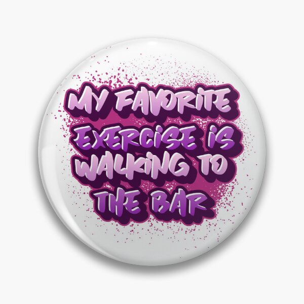 Item preview, My Favorite Exercise is walking to the bar   designed and sold by CreationsbYKz.
