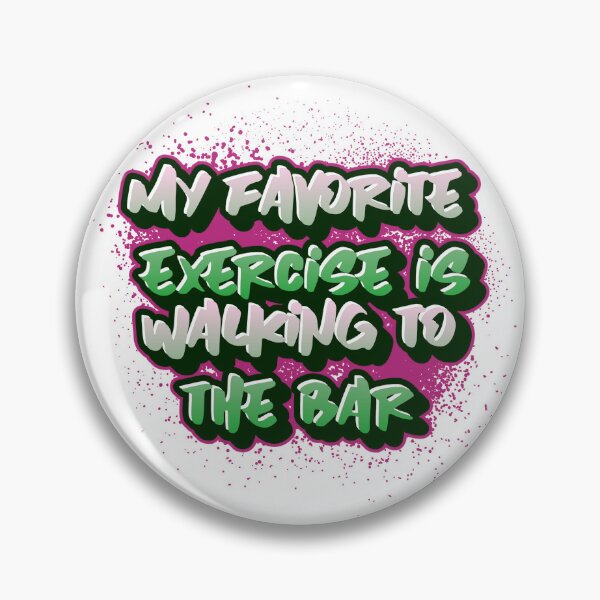 Item preview, My Favorite Exercise is walking to the bar   designed and sold by CreationsbYKz.