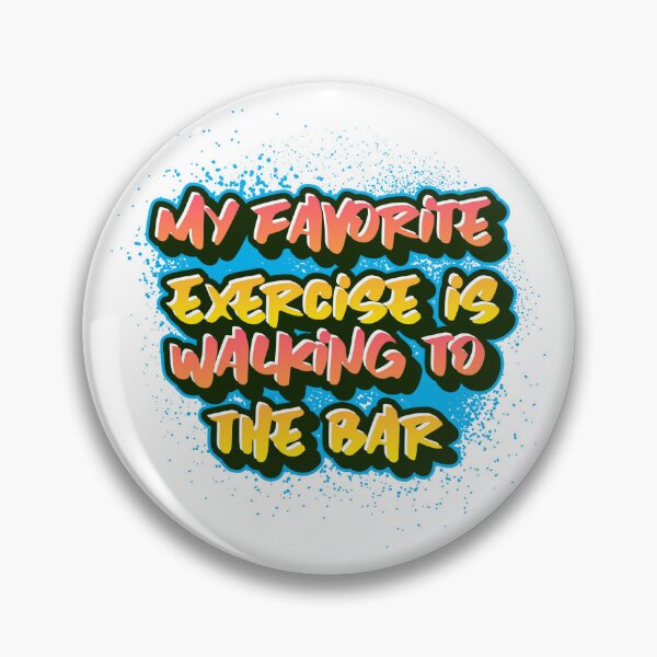 Item preview, My Favorite Exercise is walking to the bar   designed and sold by CreationsbYKz.