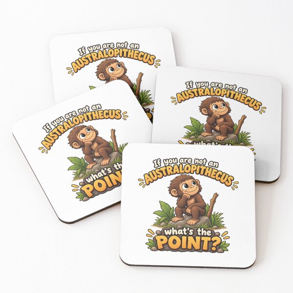 Item preview, If You Are Not An Australopithecus What's The Point? Funny Monkey Meme Design designed and sold by RaulWeirdAndFun.