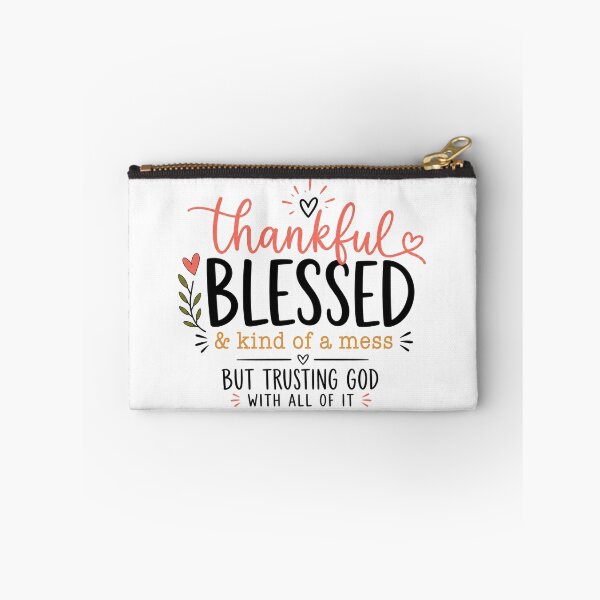 Item preview, Thankful Blessed Kind of a Mess – Trusting God Faith Design designed and sold by DijaMar.