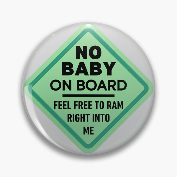 Item preview, Funny No Baby On Board Bumper Sticker Green designed and sold by TackyTime.