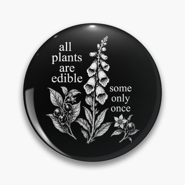 Item preview, All Plants Are Edible Some Only Once designed and sold by cabanalunaire.