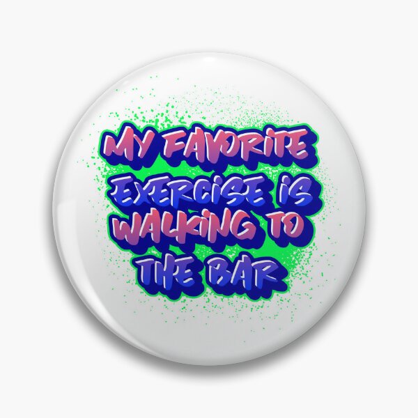 Item preview, My Favorite Exercise is walking to the bar   designed and sold by CreationsbYKz.