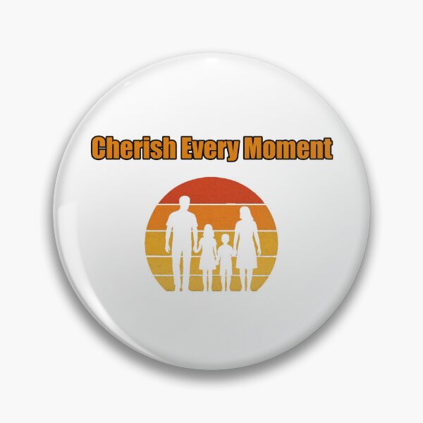 Item preview, Cherish Every Moment Precious Memories Sentiment designed and sold by Dreamsartistry.