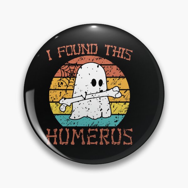 Item preview,  I Found This Humerus designed and sold by ge0rge0.