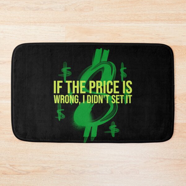 Item preview, If The Price Is Wrong, I Didn't Set It. designed and sold by DTTG-Co.