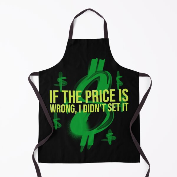Item preview, If The Price Is Wrong, I Didn't Set It. designed and sold by DTTG-Co.
