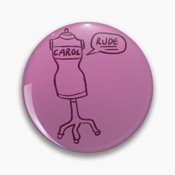 Item preview, DAN - Carol is rude designed and sold by hotchkiss2earth.
