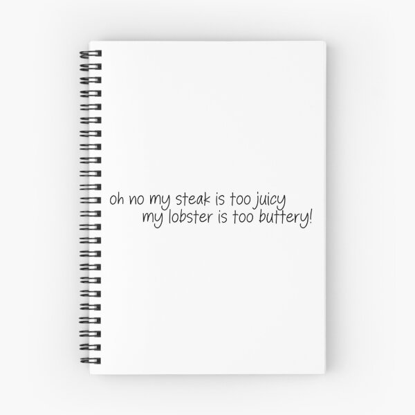 Item preview, oh no my steak is too juicy my lobster is too buttery!- funny quote  designed and sold by SlimyFish.