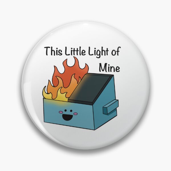 Item preview, This Little Light Of Mine Funny Dumpster Fire Pun designed and sold by The Soapiest Goat.