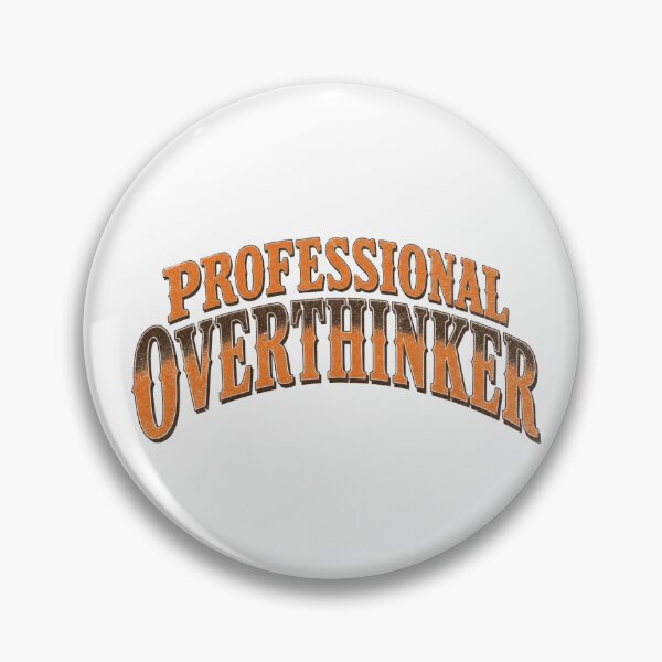 Item preview, Professional Overthinker designed and sold by GrooveAndGlow.