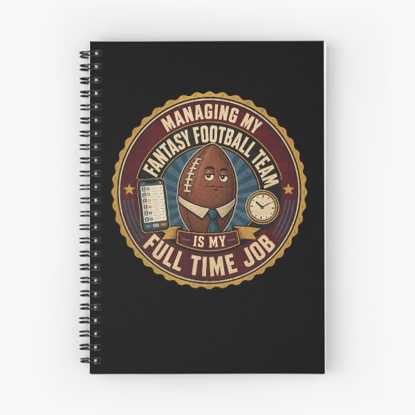 Item preview, Managing My Fantasy Football Team Full-Time Job designed and sold by snowry.