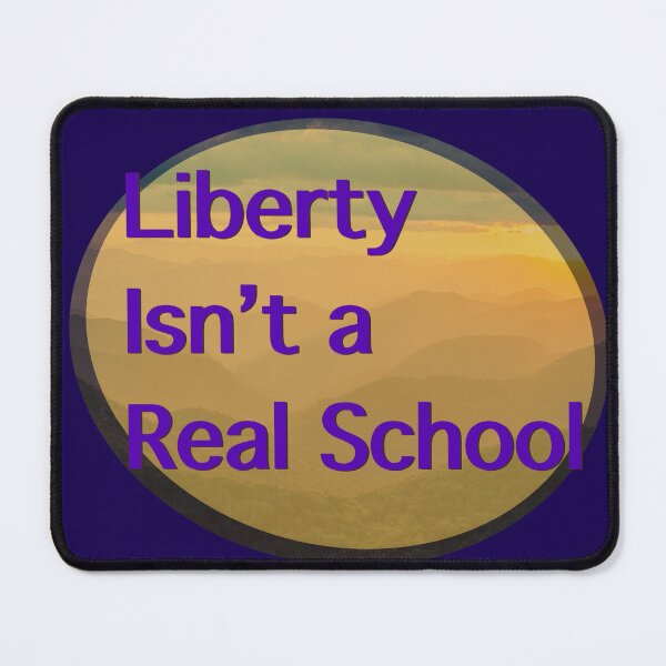 Item preview, Liberty isn’t a real school mountains designed and sold by DB Mass Designs.