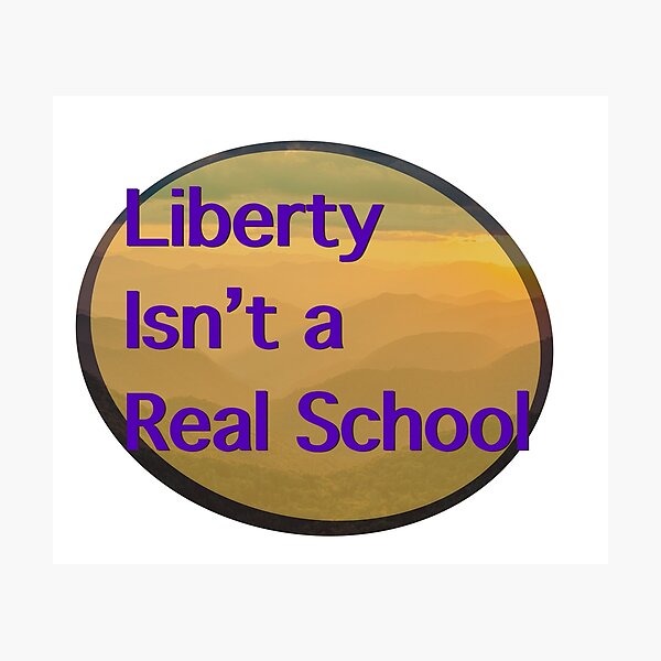 Item preview, Liberty isn’t a real school mountains designed and sold by DB Mass Designs.