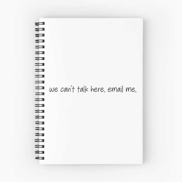 Item preview, We can't talk here. email me.- funny quote designed and sold by SlimyFish.