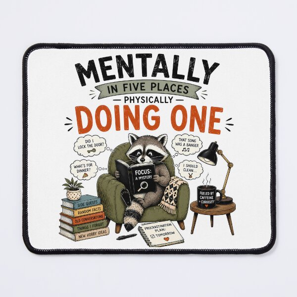 Item preview, ADHD Mentally In Five Places Physically Doing One Raccoon Neurodivergent Humor Quote designed and sold by Marti’s Shop Corner.