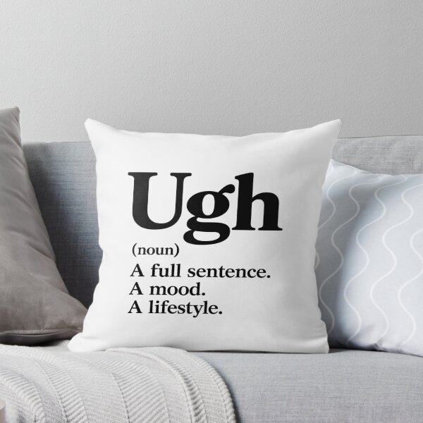 Item preview, Ugh Definition designed and sold by Rucrative5698.