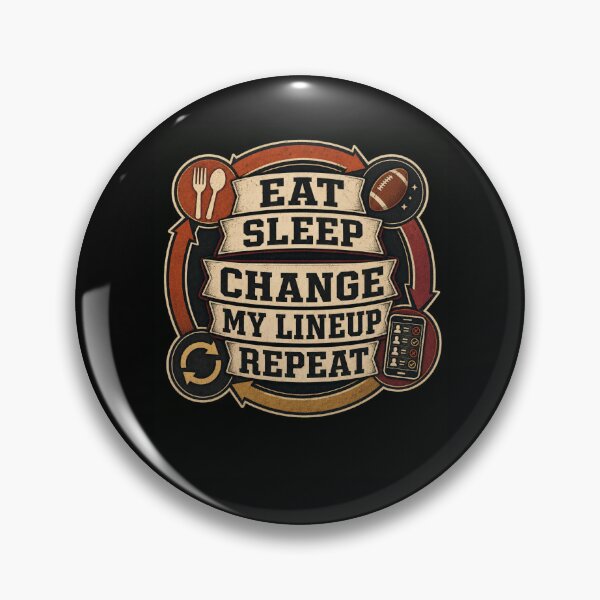 Item preview, Eat Sleep Change My Lineup Repeat Fantasy Football designed and sold by snowry.