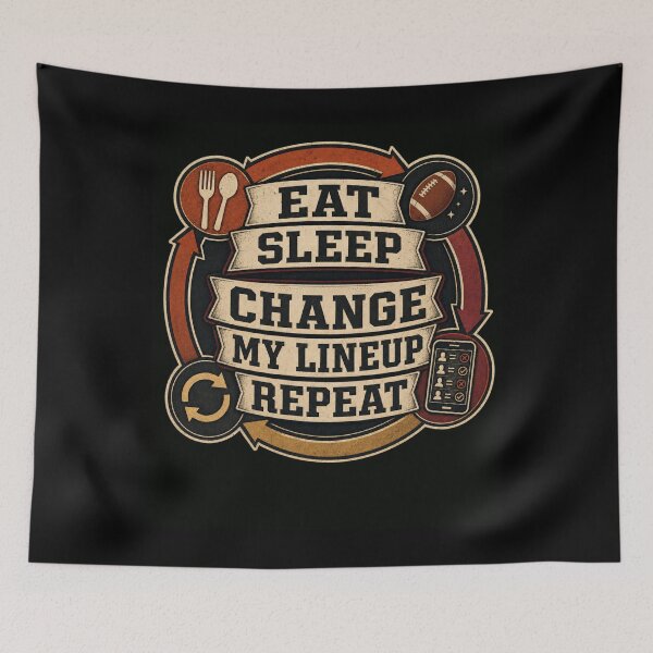 Item preview, Eat Sleep Change My Lineup Repeat Fantasy Football designed and sold by snowry.