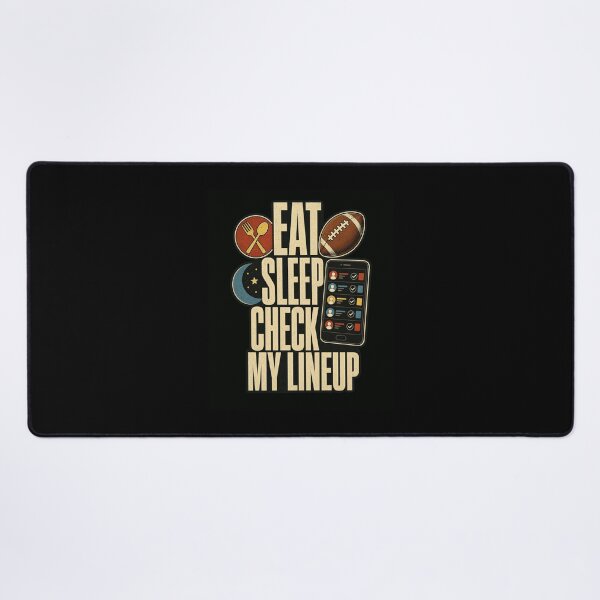 Item preview, Eat Sleep Check My Lineup Fantasy Football Player designed and sold by snowry.