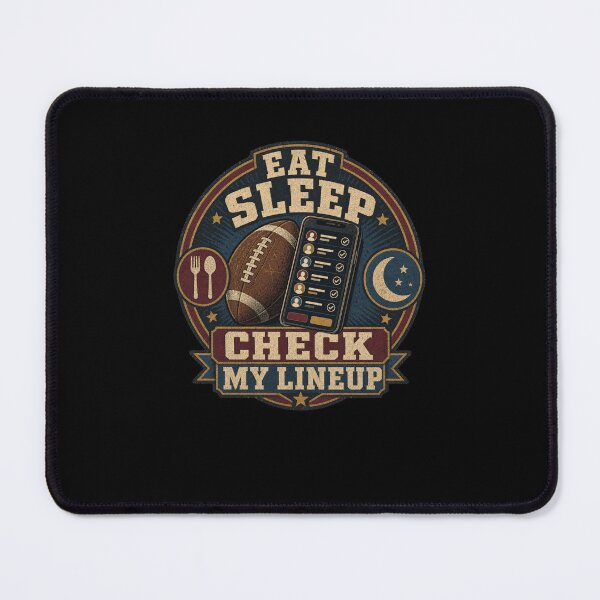Item preview, Eat Sleep Check My Lineup Fantasy Football Player designed and sold by snowry.