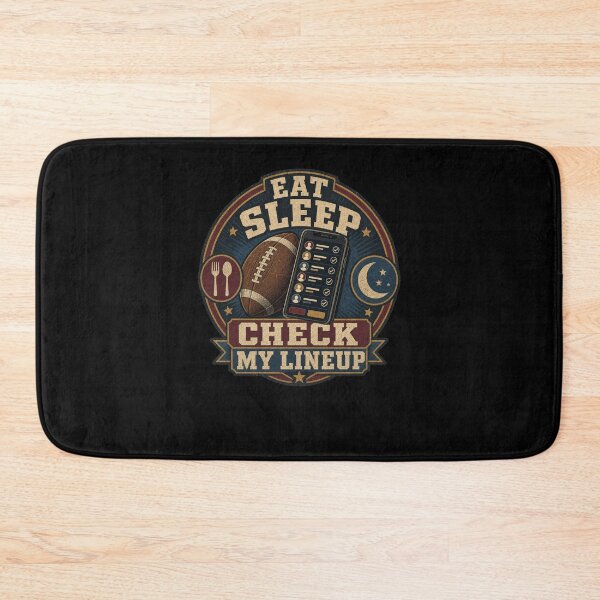 Item preview, Eat Sleep Check My Lineup Fantasy Football Player designed and sold by snowry.