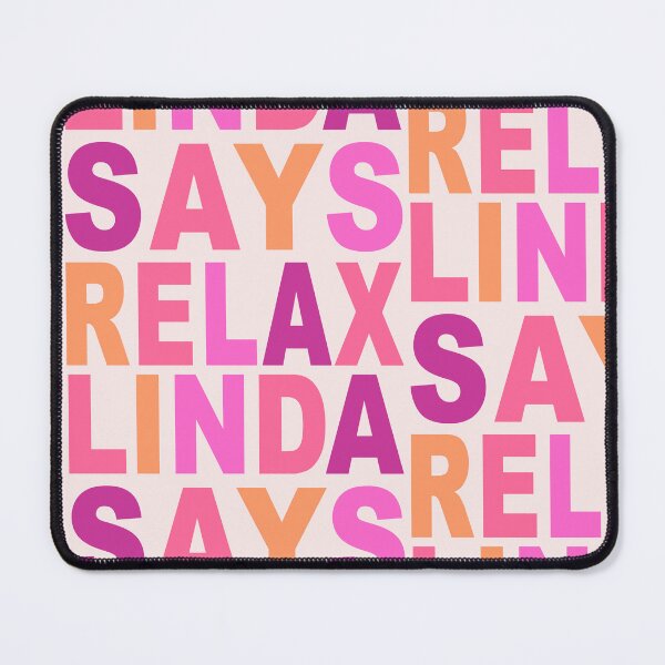 Item preview, Linda Says Relax Pink designed and sold by Normbot2000.