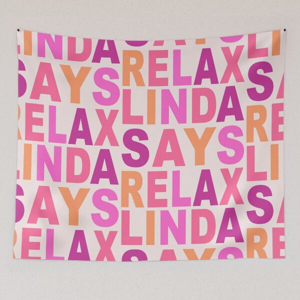 Item preview, Linda Says Relax Pink designed and sold by Normbot2000.