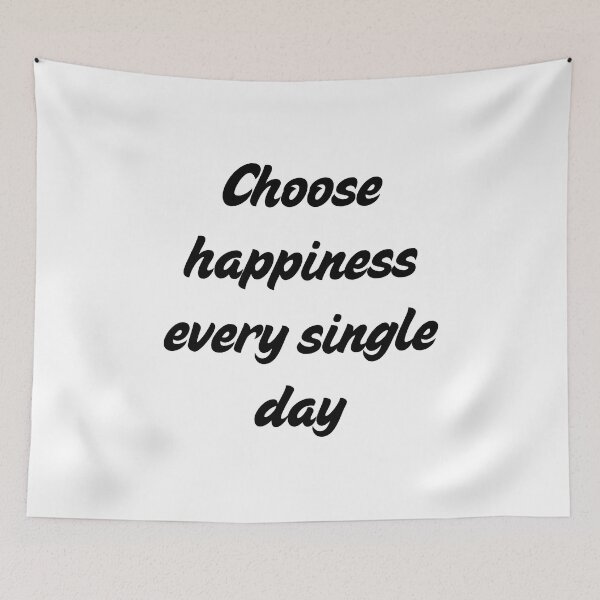 Item preview, Choose Happiness Every Single Day Quote designed and sold by     Fatma Creates.