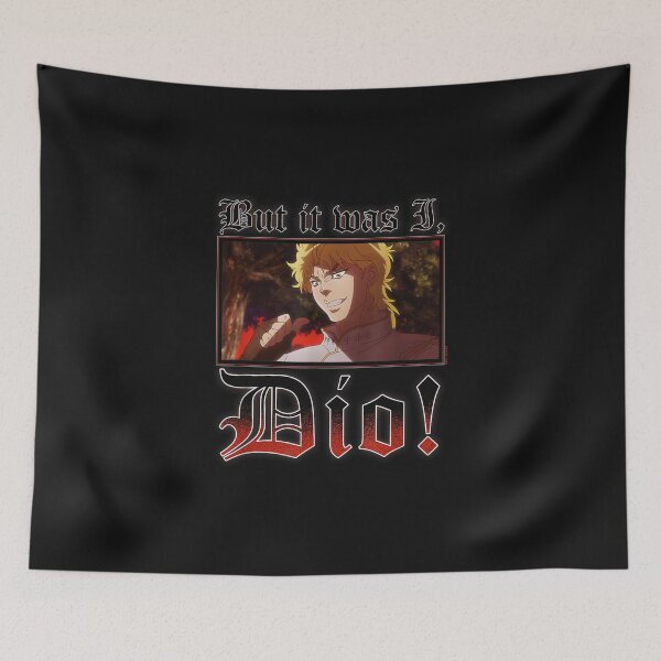 Item preview, JJBA It was I Dio Meme Anime designed and sold by Bhasinhz.