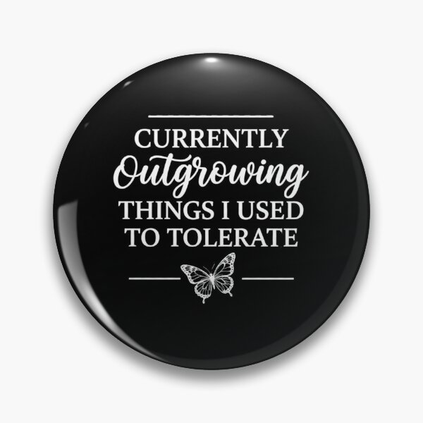 Item preview, Currently Outgrowing Things I Used to Tolerate Butterfly designed and sold by Comfy Creations.