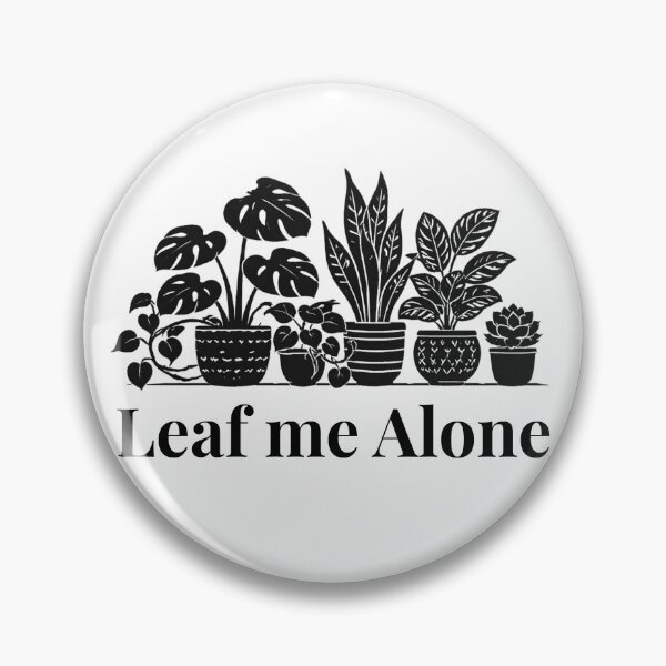 Item preview, Leaf me Alone Houseplant Lover Gift Design Black designed and sold by EcologicoolShp.