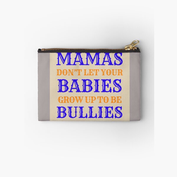 Item preview, Mammas Don't Let Your Babies Grow Up To Be Bullies Cowboys designed and sold by Kaibosh21.