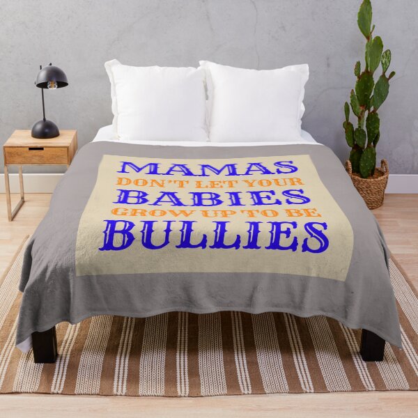 Item preview, Mammas Don't Let Your Babies Grow Up To Be Bullies Cowboys designed and sold by Kaibosh21.
