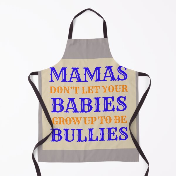 Item preview, Mammas Don't Let Your Babies Grow Up To Be Bullies Cowboys designed and sold by Kaibosh21.