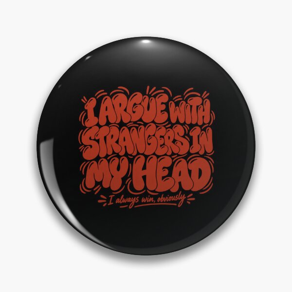 Item preview, I Argue With Strangers In My Head, Overthinker Confession Graphic designed and sold by PhylonBoxx.