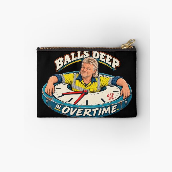 Item preview, Balls Deep in Overtime Funny Tradie Design designed and sold by EverclearDesign.