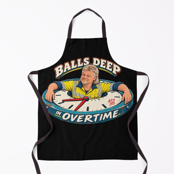 Item preview, Balls Deep in Overtime Funny Tradie Design designed and sold by EverclearDesign.