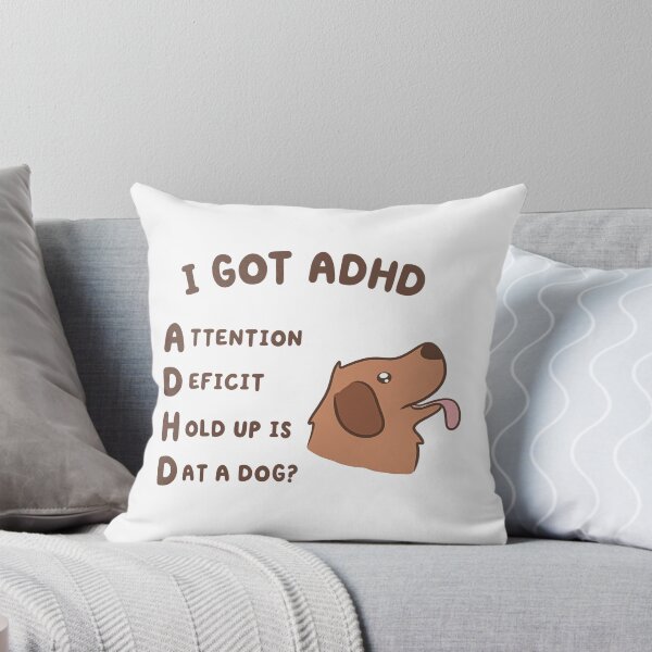 Item preview, Got ADHD Attention Deficit Funny Dog Humor Shirt designed and sold by Remontadarnia.